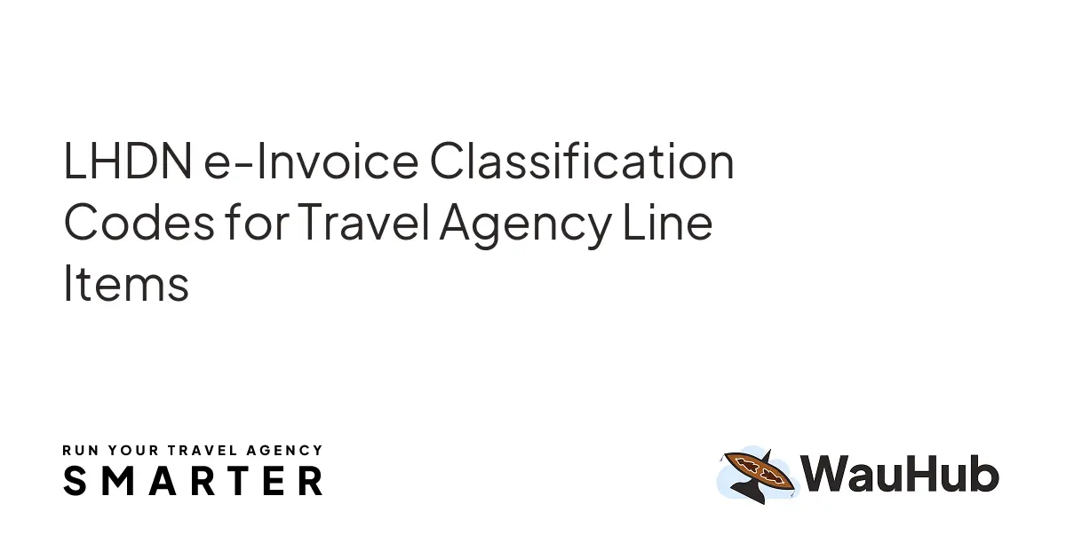 Eternean Line Code LHDN e-Invoice Classification Codes for Travel Agency Line Items